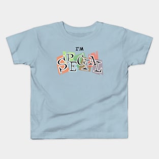 I'm SPECIAL Kids T-Shirt